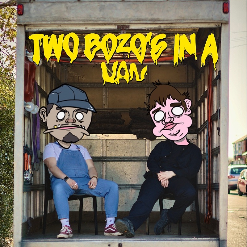Two Bozos in a Van